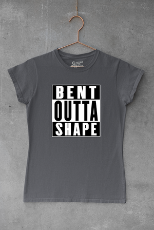 Bent Outta Shape